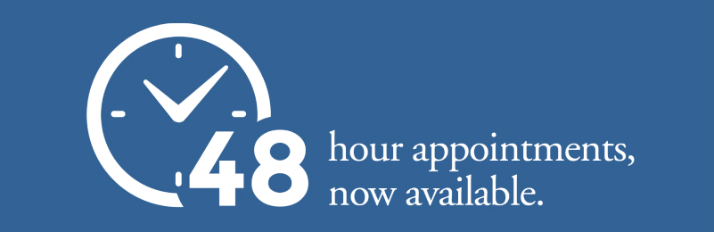 48 Hour appointments